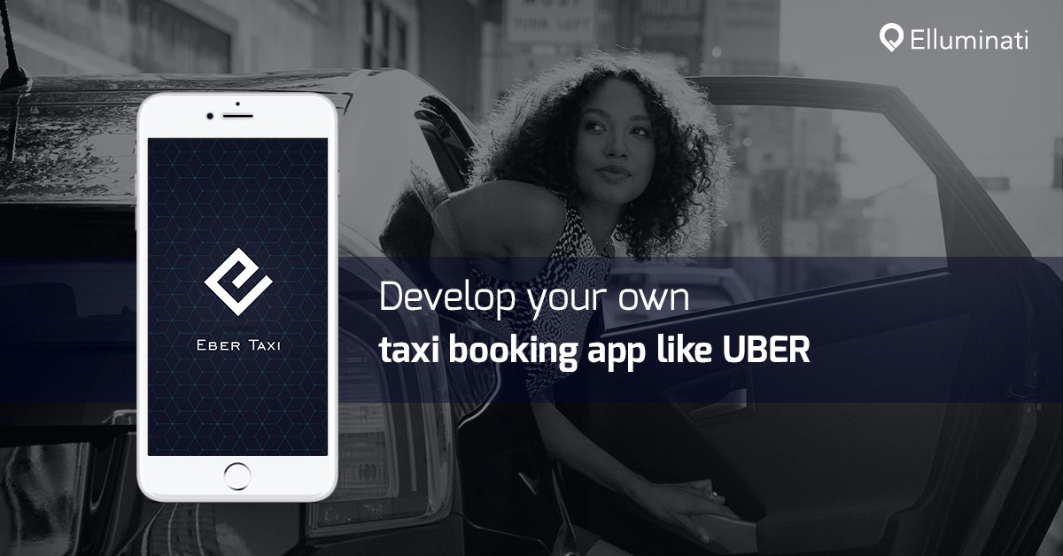 Elluminati Launches Uber Clone for Taxi Businesses to Expand Reach Over Countries