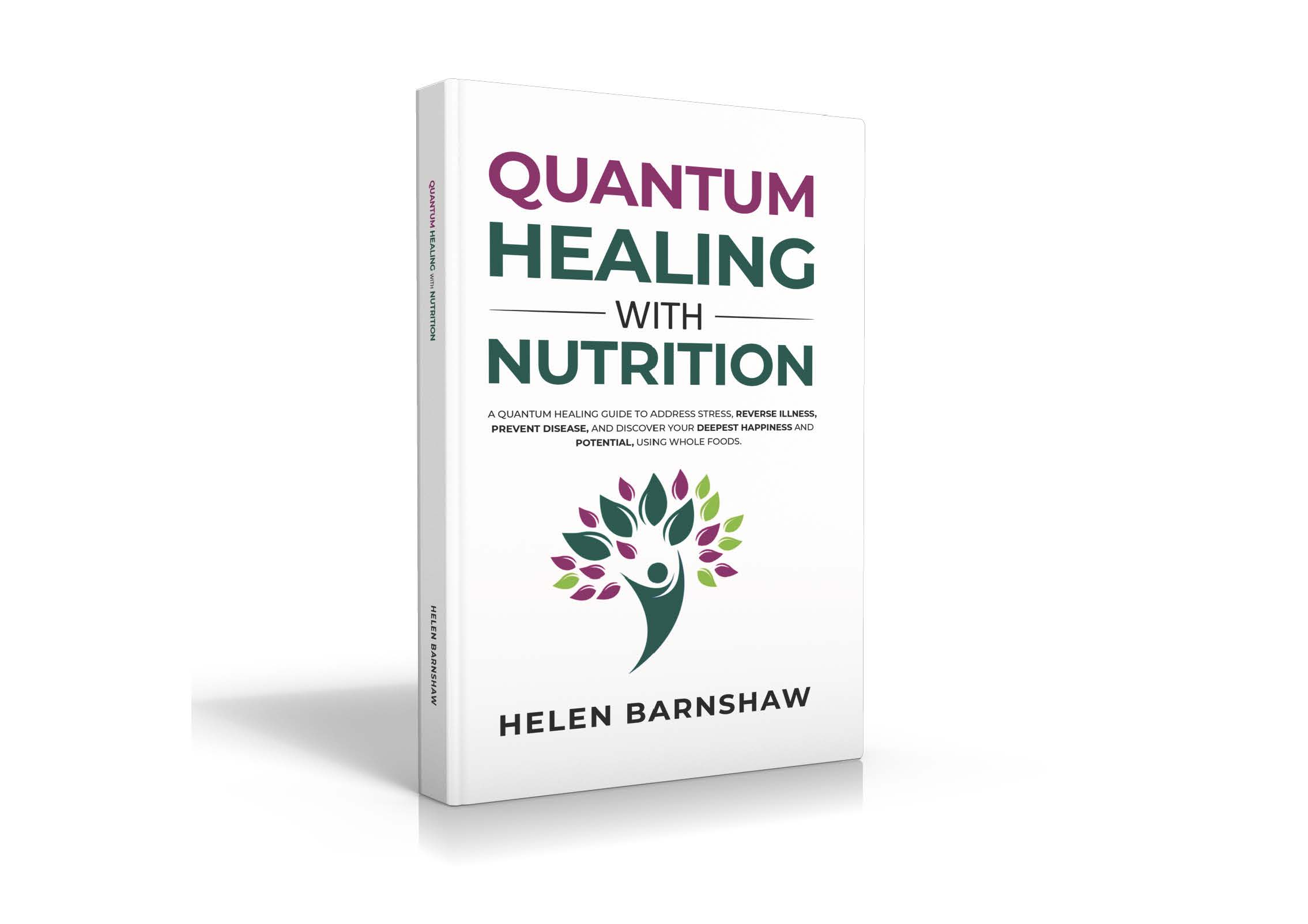 Book published this March 2021: Quantum Healing with Nutrition