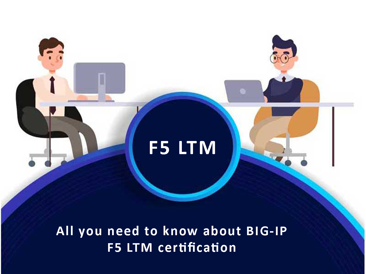 All you need to know about BIG-IP F5 LTM certification
